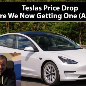 Tesla Price Drop - Are We Now Buying One? (Again, again)