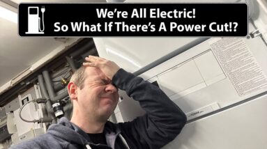 We're All Electric! - So What If The Power Goes Off? (Heat Pumps & Electric Cars)