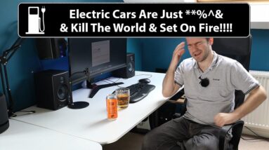 Electric Cars Are Just **%^& & Kill The World & Set On Fire!!!!