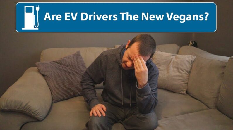 Are EV Drivers The New Vegans!?