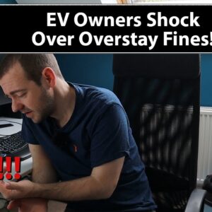 EV Owners Shock Over Overstay Fines! (Insert Sarcasm Here)