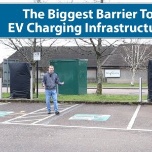 The Biggest Barrier To Electric Car Charging Infrastructure!